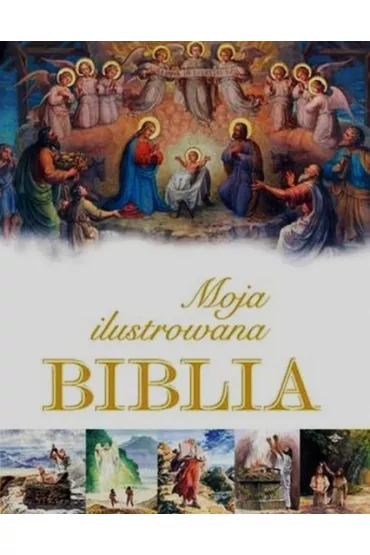 Moja ilustrowana Biblia - Piotr Krzy�ewski