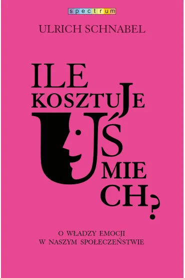 Ile kosztuje u�miech? - Urlich Schnabel