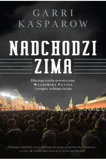 Nadchodzi zima - Garry Kasparov