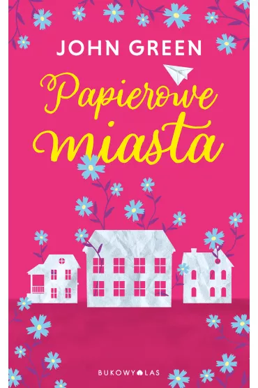 Papierowe miasta - John Green