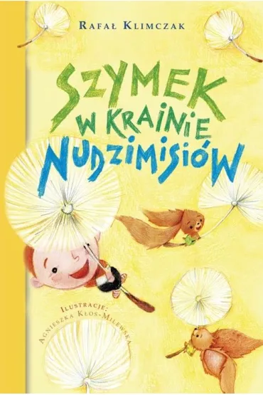Szymek w krainie nudzimisi�w - Rafa� Klimczak