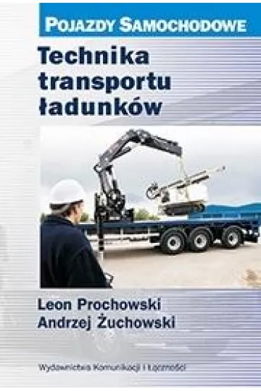 Technika transportu �adunk�w - Andrzej �uchowski, Leon Prochowski