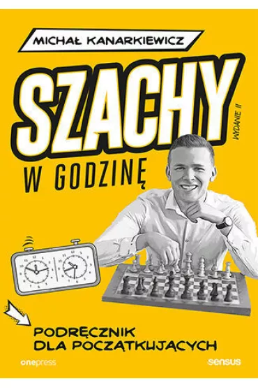 Szachy w godzin. Podrcznik dla pocztkujcych - Micha  Kanarkiewicz