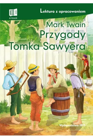 Przygody Tomka Sawyera. Lektura z opracowaniem - Mark Twain
