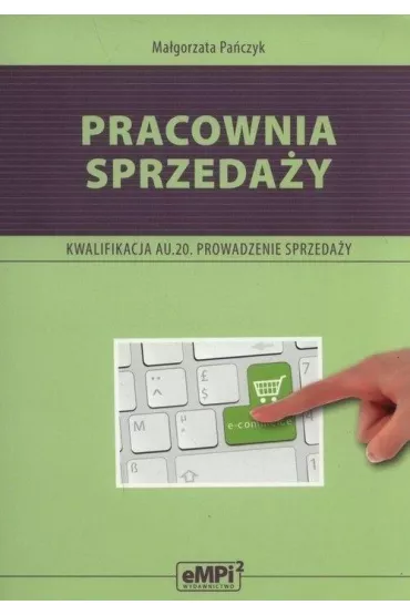 Pracownia sprzeda�y. Kwalifikacja AU.20. Prowadzenie sprzeda�y - Ma�gorzata Pa�czyk