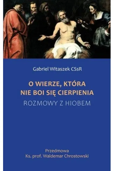 O wierze, kt�ra nie boi si� cierpienia - Gabriel Witaszek
