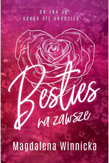 Besties. Na zawsze. Tom 1 - Magdalena  Winnicka
