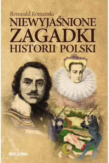 Niewyja�nione zagadki historii Polski - Romuald Roma�ski
