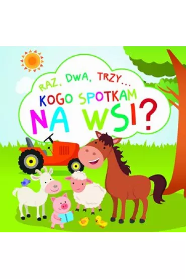 Kogo spotkam na wsi? - Beata Bia�og�owska-Piwko