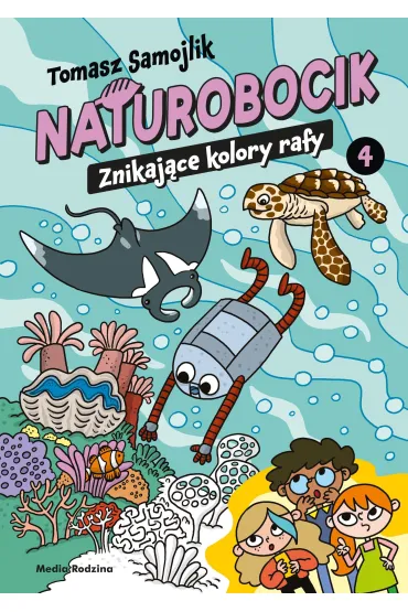 Naturobocik. Tom 4. Znikaj�ce kolory rafy - Tomasz Samojlik