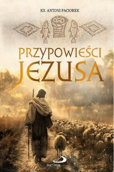 Przypowie�ci Jezusa w.2 - Antoni Paciorek