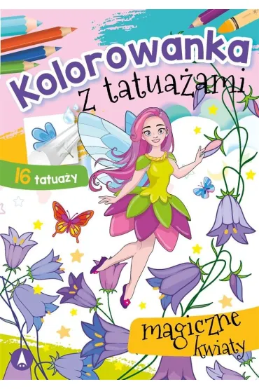 Malowanka A5 Kolorowanka z tatua�ami. Magiczne kwiaty SKRZAT 073805