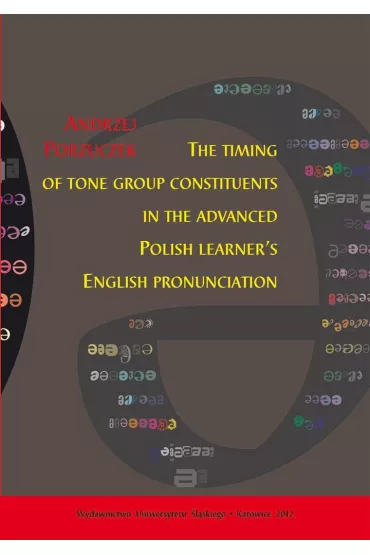 The timing of tone group constituents in the.. - Andrzej Porzuczek