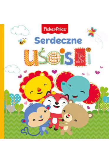 Fisher Price. Serdeczne u�ciski