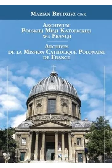Archiwum Polskiej Misji Katolickiej we Francji - Marian Brudzisz