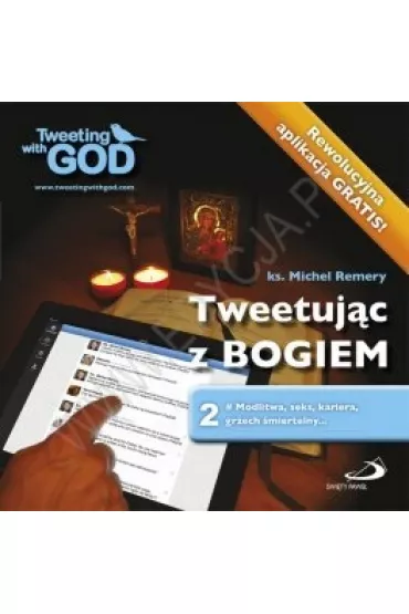 Tweetuj�c z Bogiem. Tom 2 - Michel Ks Remery