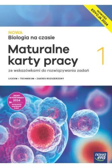 Pakiet NOWA Biologia na czasie 1. Podr�cznik i maturalne karty pracy dla liceum og�lnokszta�c�cego i technikum. Zakres rozszerzony. Edycja 2024 - Barbara Januszewska-Hasiec, Marek Guzik, Ryszard Kozik, W�adys�aw Zamachowski, Anna Tyc, Renata Stencel, Renata Matuszewska, Agnieszka Krotke