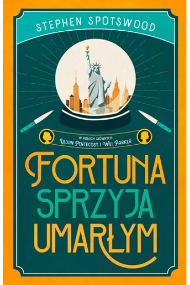 Fortuna sprzyja umar�ym - Stephen  Spotswood