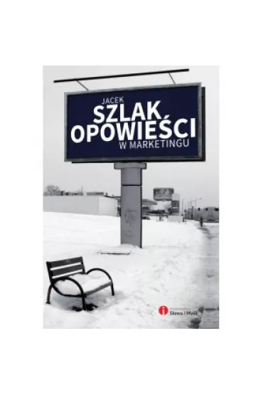 Opowie�ci w marketingu - Jacek Szlak
