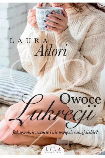 Owoce Lukrecji. Przebudzenie Lukrecji. Tom 2 - Laura Adori
