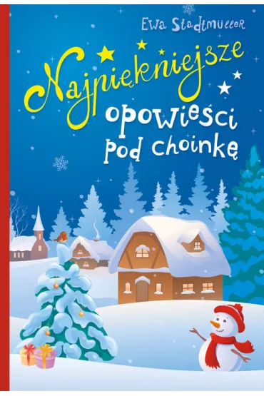 Najpi�kniejsze opowie�ci pod choink� - Ewa Stadtmuller