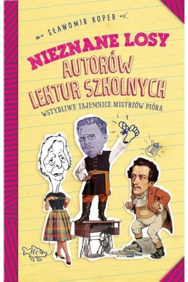 Nieznane losy autorw lektur szkolnych - Sawomir Koper
