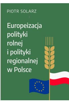 eBook Europeizacja polityki rolnej i polityki regionalnej w Polsce w latach 2004-2019 pdf