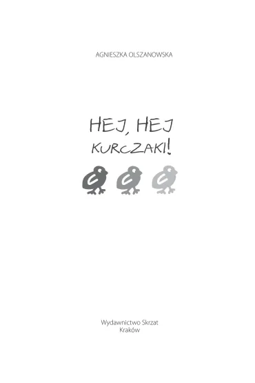 Hej, hej kurczaki! - Agnieszka Olszanowska