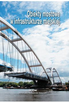 Obiekty mostowe w infrastrukturze miejskiej