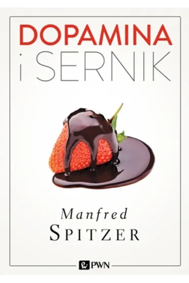 Dopamina i sernik - Manfred Spitzer