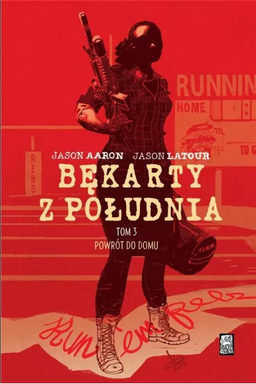 B�kart po�udnia Powr�t do domu. B�karty z po�udnia. Tom 3 - Jason Aaron, Jason  Latour