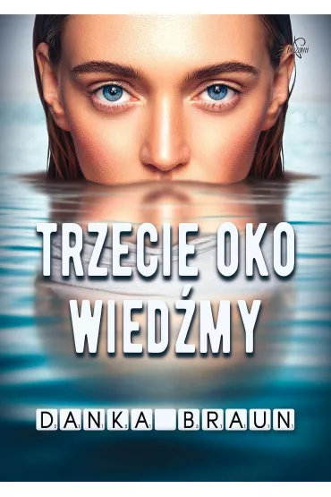 Trzecie oko Wied�my - Danka Braun
