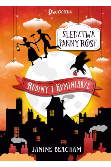 �ledztwa panny Rose. Rubiny i kominiarze - Janine  Beacham