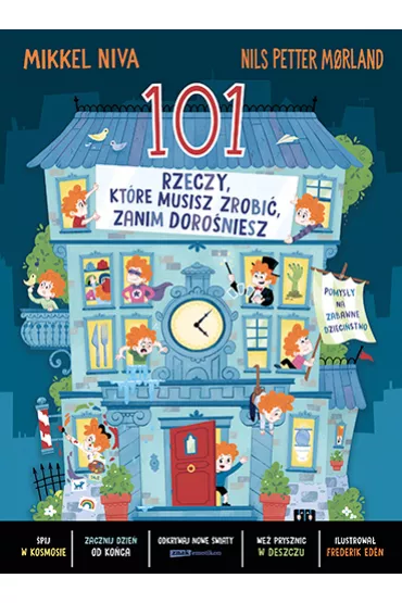 101 rzeczy, ktre musisz zrobi, zanim doroniesz - R, Mikkel Niva, Nils Petter Morland