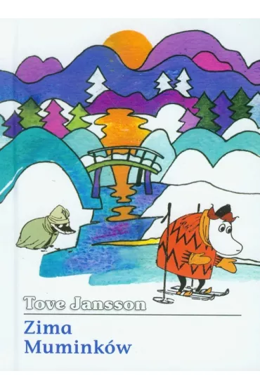 Zima Mumink�w. Muminki. Tom 6 - Tove Jansson