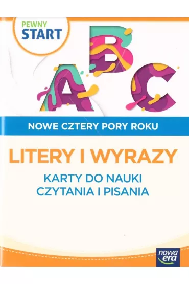 Litery i wyrazy. Pewny start. Nowe cztery pory roku. Karty do nauki czytania i pisania
