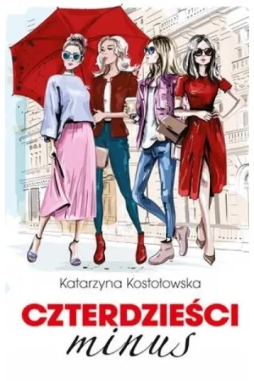 Czterdzie�ci minus - Katarzyna Kosto�owska