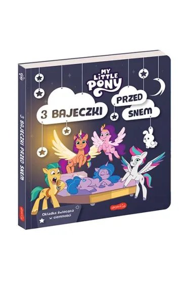 My Little Pony. Nowe pokolenie. 3 bajeczki przed snem