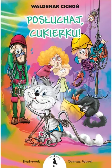 Pos�uchaj, Cukierku! - Waldemar Cicho�