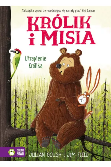 Kr�lik i Misia. Utrapienie Kr�lika - Julian Gough, Jim  Field, Teresa  Bielecka