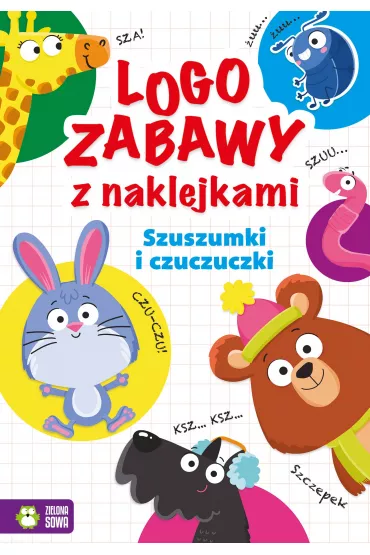 Szuszumki i czuczuczki. Logozabawy z naklejkami - Ewelina Protasewicz