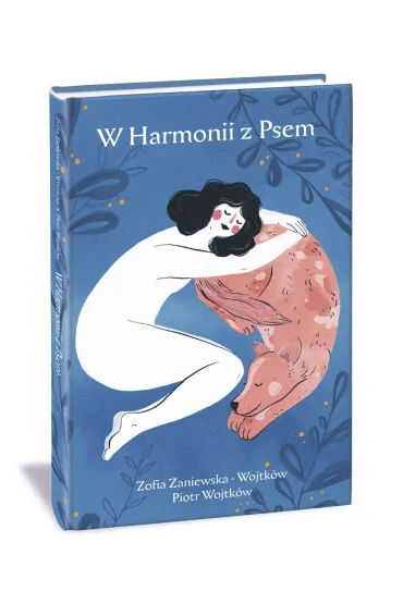 W Harmonii z Psem - Piotr  Wojtk�w, Zofia Zaniewska-Wojtk�w