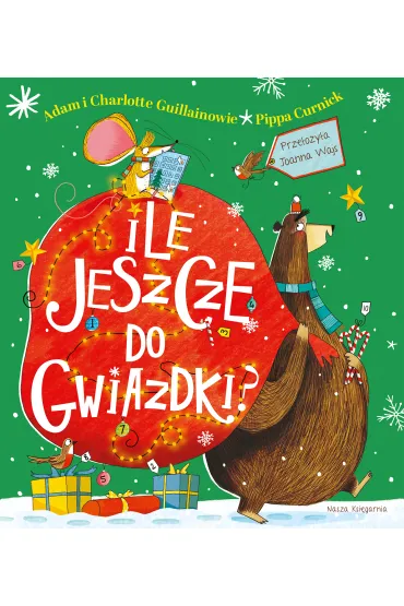 Ile jeszcze do Gwiazdki? - Joanna Wajs, Charlotte  Guillain, Pippa  Curnick, Adam Guillain