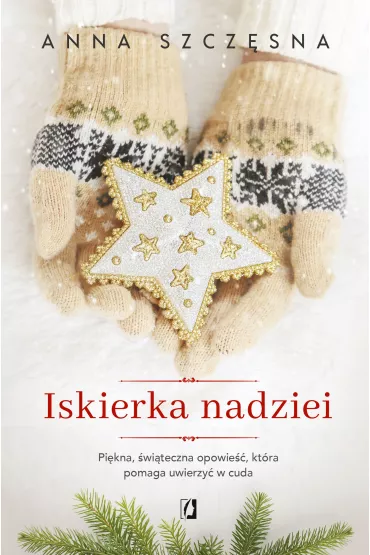 Iskierka nadziei - Anna Szcz�sna