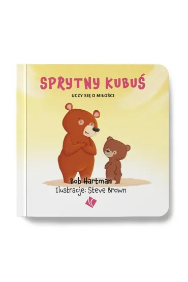Sprytny Kubu� uczy si� o mi�o�ci - Bob Hartman