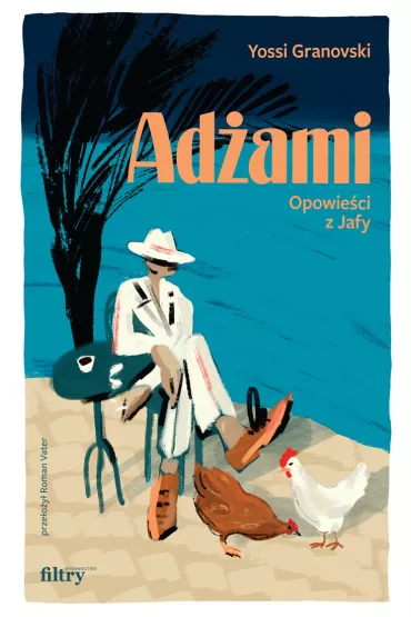 Ad�ami. Opowie�ci z Jafy - Yossi Granovski