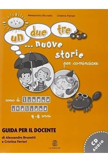 Un due tre nuove storie starter. Podr�cznik metodyczny - Alessandra Brunetti, Cristina Ferrari