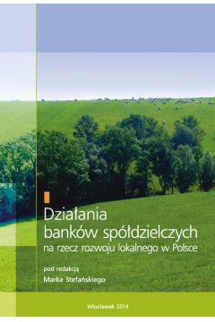 eBook Dziaania bankw spdzielczych na rzecz rozwoju lokalnego w Polsce pdf