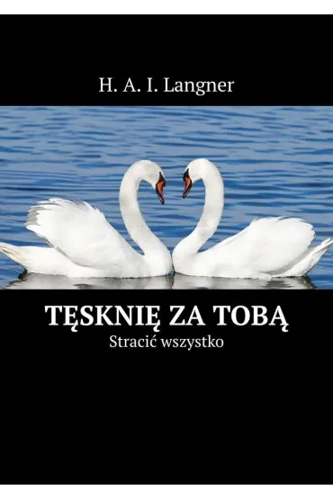 eBook T�skni� za�Tob� mobi epub - H. A. I. Langner