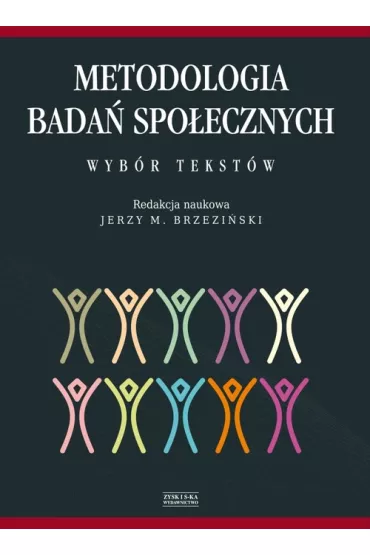 Metodologia bada� spo�ecznych. Wyb�r tekst�w - Jerzy Brzezi�ski
